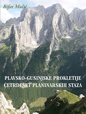 PLAVSKO-GUSINJSKE PROKLETIJE - 40 PLANINARSKIH STAZA